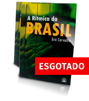 A Rítmica do BRASIL, Eric Carvalho